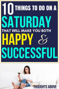 Lounging around with wondering what to do Saturdays? We're changing that. Click on the post to quick read things to do alone on a Saturdays|things to do at home|things to do when bored things to do alone|things to do on the weekend. #weekend #Saturday #sunday #thingstodowhenbored #productivethingstodo